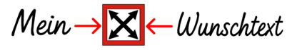 Mitte →X← vom Text Mitte →X← vom Text